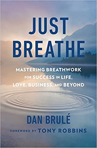 Just Breathe: Mastering Breathwork